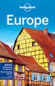 Lonely Planet Europe (Travel Guide) - Lonely Planet, Alexis Averbuck, Mark Baker, Kerry Christiani, Emilie Filou, Duncan Garwood, Anthony Ham, Simon Richmond, Andrea Schulte-Peevers, Neil Wilson