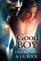 The Good Boy - Lisa Henry, J.A. Rock