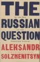 The Russian Question at the End of the Twentieth Century: Toward the End of the Twentieth Century - Aleksandr Solzhenitsyn, Yermolai Solzhenitsyn