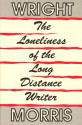 The Loneliness of the Long Distance Writer: The Works of Love and the Huge Season - Wright Morris