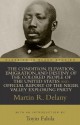 The Condition, Elevation, Emigration, and Destiny of the Colored People of the United States and Official Report of the Niger Valley Exploring par - Martin Robison Delany, Toyin Falola