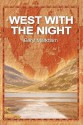 West with the Night - Beryl Markham