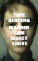 Mannen som elsket Yngve - Tore Renberg