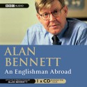 An Englishman Abroad. - Alan Bennett