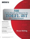 500 Words, Phrases, and Idioms for the TOEFL Ibt - Bruce Stirling