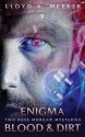 Enigma/Blood and Dirt - Lloyd A Meeker