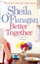 Better Together (Ireland Only Edition) - Sheila O'Flanagan