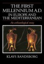 The First Millennium Ad in Europe and the Mediterranean: An Archaeological Essay - Klavs Randsborg