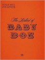 The Ballad of Baby Doe: Vocal Score - Douglas Moore, John Latouche