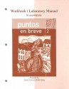 Workbook/Lab Manual to accompany Puntos en breve - Alice A. Arana, María Sabló-Yates, Oswaldo Arana