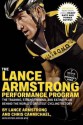 The Lance Armstrong Performance Program: Seven Weeks to the Perfect Ride - Chris Carmichael, Lance Armstrong