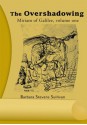 The Overshadowing: Miriam of Galilee, Volume One - Barbara Sullivan