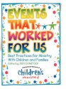 Events That Worked for Us: Best Practices for Ministry with Children and Families [With CD (Audio)] - Judy Comstock