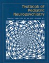 Textbook Of Pediatric Neuropsychiatry - Roger A. Brumback, C. Edward. Coffey