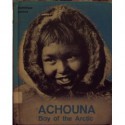 Achouna, Boy of the Arctic (Children of the world books) - Dominique Darbois