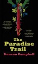 The Paradise Trail - Duncan Campbell