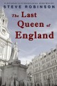 The Last Queen of England - Steve Robinson