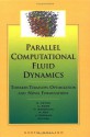 Parallel Computational Fluid Dynamics '99: Towards Teraflops, Optimization and Novel Formulations - D. Keyes, Jacques Périaux