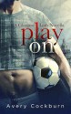 Play On: A Glasgow Lads Novella - Avery Cockburn