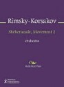 Sheherazade, Movement 2 - Nikolai Rimsky-Korsakov