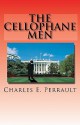 The Cellophane Men: Book One of the Cellophane Men Series, the Kennedy Years (1960 to 1963) - Charles Perrault, Colleen Perrault