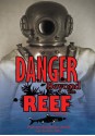 Danger Beyond the Reef - Harvey Alexander Smith with Beverley Billiris