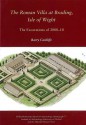 The Roman Villa at Brading, Isle of Wight: The Excavations of 2008-10 - Barry W. Cunliffe