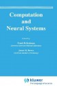 Computation and Neural Systems - Frank H. Eeckman, James M. Bower