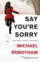 Say You're Sorry - Michael Robotham