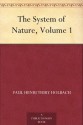 The System of Nature, Volume 1 - Baron d'Holbach