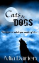 Cats & Dogs (Adelheid, Between the Tales) - Mia Darien