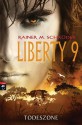 Liberty 9 - Todeszone: Band 2 (Die Liberty 9-Serie) (German Edition) - Rainer M. Schröder