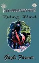 Riding Blind - Gayle Farmer