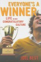 Everyone's a Winner: Life in Our Congratulatory Culture - Joel Best