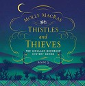 Thistles and Thieves - Molly MacRae, Lucy Patterson