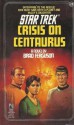 Crisis On Centaurus (Star Trek: The Original Series, #28) - Brad Ferguson