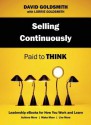 Selling Continuously: Paid to Think - David Goldsmith