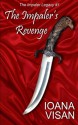 The Impaler's Revenge (The Impaler Legacy ) (Volume 1) - Ioana Visan