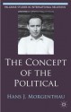 The Concept of the Political (Palgrave Studies in International Relations) - Hartmut Behr, Felix Rxc3xb6sch