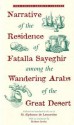 Narratives of the Residence of Fatalla Sayeghir Among the Wandering Arabs of the Great Desert - Alphonse de Lamartine, M. Alphonse De Lamaratine, M. Alphonse De Lamartine