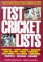 The Complete Book Of Test Cricket From 1877: Test Cricket Lists - Graham Dawson, Charlie Wat