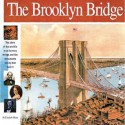 The Brooklyn Bridge: The story of the world's most famous bridge and the remarkable family that built it. (Wonders of the World Book) - Elizabeth Mann, Alan Witschonke