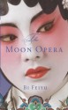 The Moon Opera - Bi Feiyu