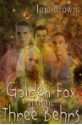 Golden Fox and the three Behrs - Jojo Brown