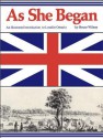 As She Began: An Illustrated Introduction to Loyalist Ontario - Bruce Wilson