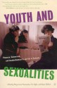 Youth and Sexualities: Pleasure, Subversion, and Insubordination In and Out of Schools - Susan Talburt, Mary Louise Rasmussen, Eric Rofes