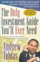 The Only Investment Guide You'll Ever Need: Newly Revised and Updated - Andrew Tobias