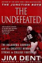 The Undefeated: The Oklahoma Sooners and the Greatest Winning Streak in College Football - Jim Dent, Barry Switzer