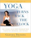 Yoga Turns Back the Clock - Glenda Twining, Mark Seal, Jorge Cruise