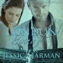 London Bound: Bound, Book 1 - Tatiana Sokolov, Jessica Jarman, Jessica Jarman